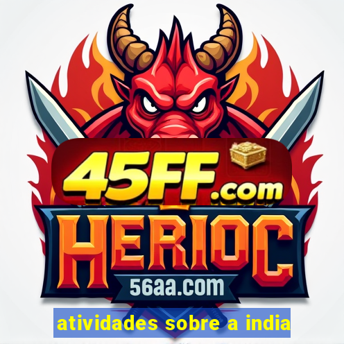 atividades sobre a india